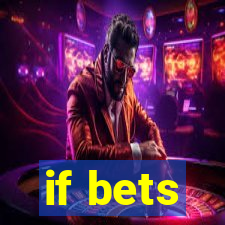 if bets